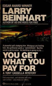 You Get What You Pay For by Larry Beinhart