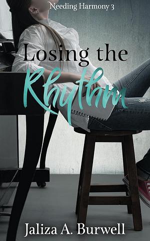 Losing the Rhythm by Jaliza A. Burwell