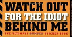 The Ultimate Bumper Sticker Book: 96 Stickers for Lockers, Notebooks, & More! by Cider Mill Press