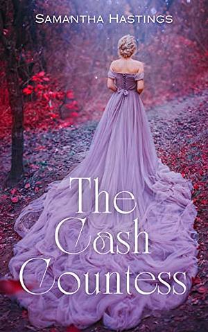 The Cash Countess by Samantha Hastings