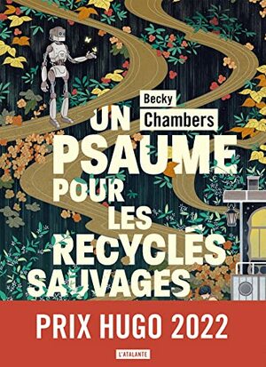 Un psaume pour les recyclés sauvages by Becky Chambers
