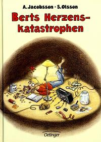 Berts Herzenskatastrophen by Anders Jacobsson, Sören Olsson