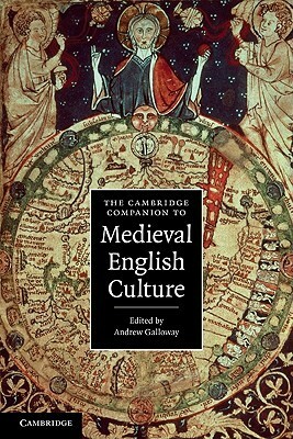 The Cambridge Companion to Medieval English Culture by Andrew Galloway