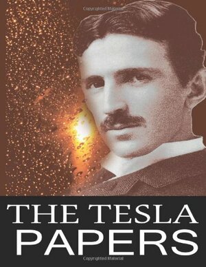 The Tesla Papers by Nikola Tesla