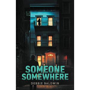 Someone Somewhere by Debbie Baldwin