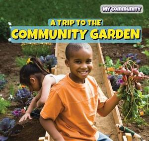 A Trip to the Community Garden by Melissa Rae Shofner