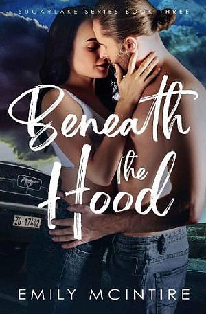 Beneath the Hood by Emily McIntire