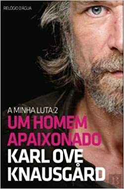 Um Homem Apaixonado by Miguel Serras Pereira, Karl Ove Knausgård