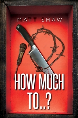 How Much To..? by Matt Shaw