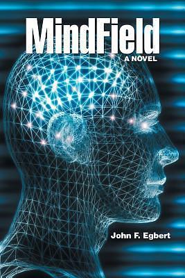 MindField by John F. Egbert, John F. Egbert