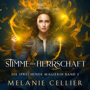 Stimme der Herrschaft by Melanie Cellier