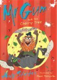 Mr. Gum and the Cherry Tree by Andy Stanton, David Tazzyman