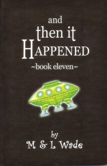 And Then It Happened: Book 11 by L. Wade, M. Wade