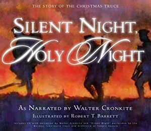 Silent Night, Holy Night: The Story of the Christmas Truce by David Warner, Stephen Wunderli