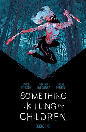 Something is Killing the Children, Book One by James Tynion IV