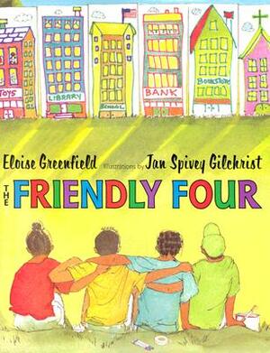 The Friendly Four by Eloise Greenfield