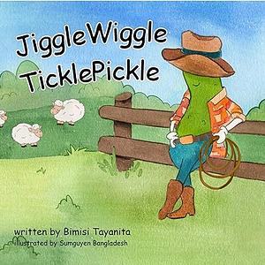 JiggleWiggleTicklePickle by Matt Williams, Bimisi Tayanita