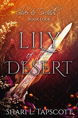 Lily of the Desert by Shari L. Tapscott