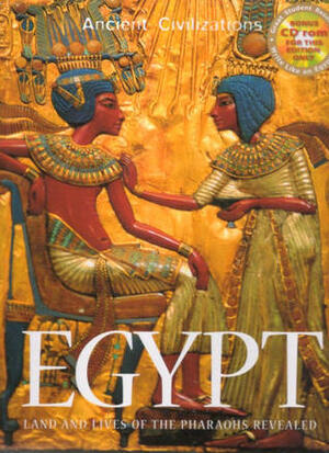 Egypt: Land and Lives of the Pharaohs Revealed by Cheryl Perry