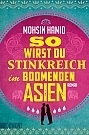 So wirst du stinkreich im boomenden Asien by Mohsin Hamid