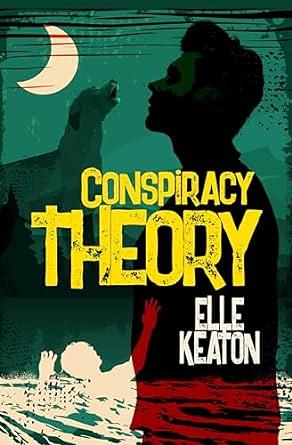 Conspiracy Theory by Elle Keaton