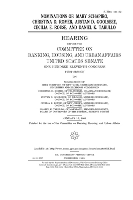 Nominations of Mary Schapiro, Christina D. Romer, Austan D. Goolsbee, Cecilia E. Rouse, and Daniel K. Tarullo by Committee on Banking Housing (senate), United States Congress, United States Senate