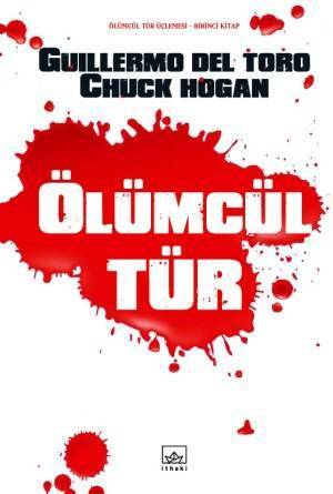 Ölümcül Tür by Guillermo del Toro, Chuck Hogan