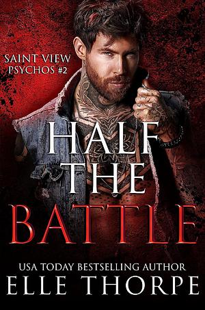 Half the Battle by Elle Thorpe