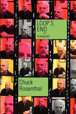 Loop's End (the Loop Trilogy: Book 3) by Chuck Rosenthal