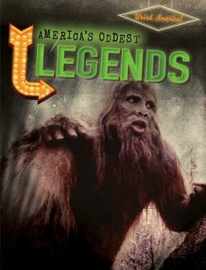 America's Oddest Legends by Caitie McAneney