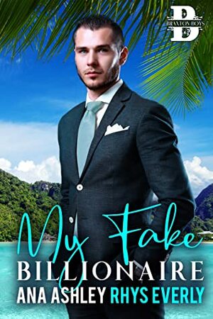 My Fake Billionaire by Ana Ashley, Rhys Everly