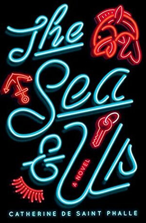 The Sea & Us by Catherine de Saint Phalle