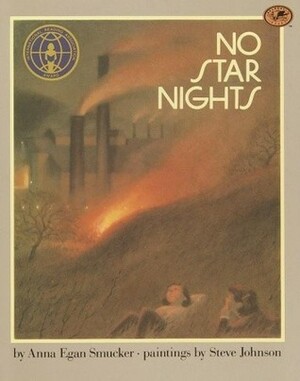 No Star Nights by Steve Johnson, Anna Egan Smucker