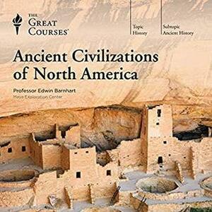 Ancient Civilizations of North America by Edwin Barnhart