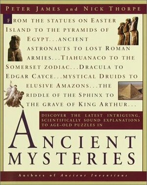 Ancient Mysteries by Peter James, Nick Thorpe
