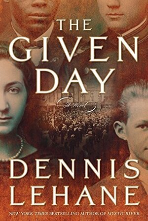 The Given Day by Dennis Lehane