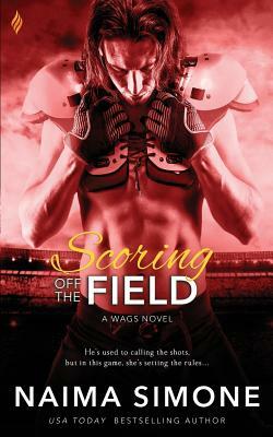 Scoring Off the Field by Naima Simone