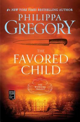 The Favored Child by Philippa Gregory