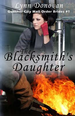 The Blacksmith's Daughter by Lynn Donovan, Gunther City Mob