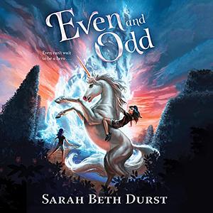 Even and Odd by Sarah Beth Durst