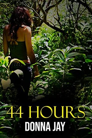 44 Hours: A Lesbian Romance set in New Zealand by Donna Jay