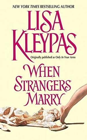 When Strangers Marry by Lisa Kleypas