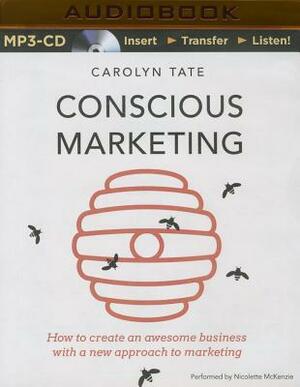 Conscious Marketing by Carolyn Tate