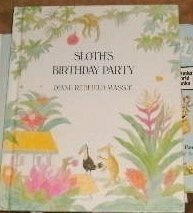 Sloth's Birthday Party by Diane Redfield Massie