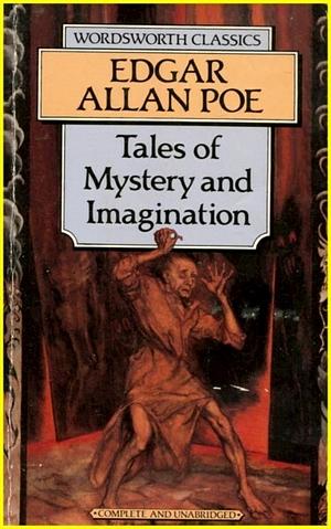 Tales of Mystery and Imagination by Edgar Allan Poe