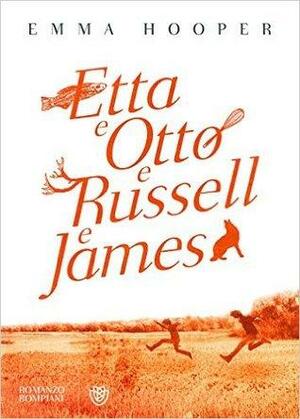 Etta e Otto e Russell e James by Emma Hooper