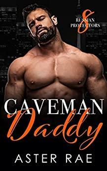 Caveman Daddy by Aster Rae