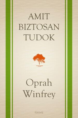 Amit biztosan tudok by Oprah Winfrey