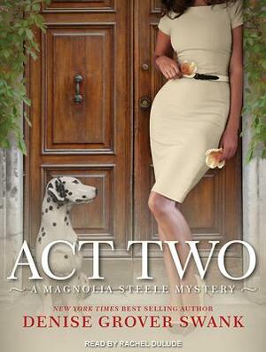 Act Two by Denise Grover Swank