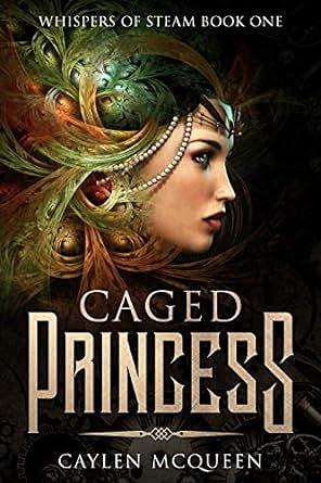 Caged Princess by Caylen McQueen